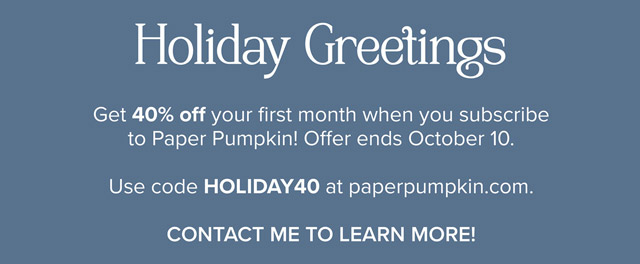 40% OFF your first Paper Pumpkin Kit